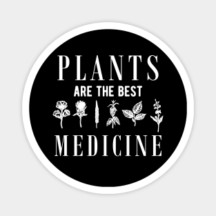 Natural Medicine - Plants are the best medicine Magnet